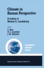 Climate in Human Perspective : A tribute to Helmut E. Landsberg - eBook