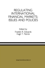 Regulating International Financial Markets: Issues and Policies - eBook