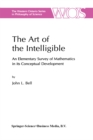 The Art of the Intelligible : An Elementary Survey of Mathematics in its Conceptual Development - eBook