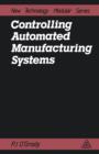 Controlling Automated Manufacturing Systems - Book