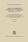 Limits and Problems of European Integration : The Conference of May 30 - June 2, 1961 - Book