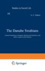 The Danube Swabians : German Populations in Hungary, Rumania and Yugoslavia, and Hitler's impact on their Patterns - Book
