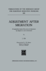 Adjustment after Migration : A longitudinal study of the process of adjustment by refugees to a new environment - eBook