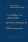 The Reality of the Unobservable : Observability, Unobservability and Their Impact on the Issue of Scientific Realism - eBook