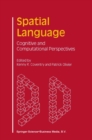 Spatial Language : Cognitive and Computational Perspectives - eBook