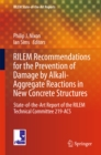 RILEM Recommendations for the Prevention of Damage by Alkali-Aggregate Reactions in New Concrete Structures : State-of-the-Art Report of the RILEM Technical Committee 219-ACS - eBook