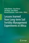Lessons learned from Long-term Soil Fertility Management Experiments in Africa - Book