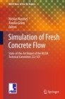 Simulation of Fresh Concrete Flow : State-of-the Art Report of the RILEM Technical Committee 222-SCF - eBook