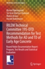 RILEM Technical Committee 195-DTD Recommendation for Test Methods for AD and TD of Early Age Concrete : Round Robin Documentation Report: Program, Test Results and Statistical Evaluation - eBook