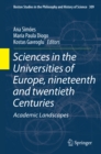 Sciences in the Universities of Europe, Nineteenth and Twentieth Centuries : Academic Landscapes - eBook
