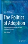 The Politics of Adoption : International Perspectives on Law, Policy and Practice - eBook