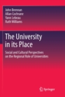 The University in its Place : Social and Cultural Perspectives on the Regional Role of Universities - Book