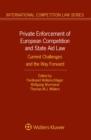 Private Enforcement of European Competition and State Aid Law : Current Challenges and the Way Forward - eBook