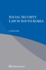 Social Security Law in South Korea - Book