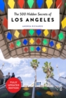The 500 Hidden Secrets of Los Angeles - Book