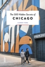 The 500 Hidden Secrets of Chicago - Book