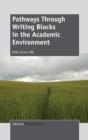 Pathways Through Writing Blocks in the Academic Environment - Book