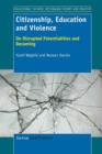 Citizenship, Education and Violence : On Disrupted Potentialities and Becoming - Book