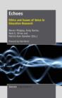 Echoes : Ethics and Issues of Voice in Education Research - Book