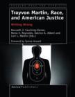 Trayvon Martin, Race, and American Justice : Writing Wrong - eBook