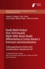 Dyadic Walsh Analysis from 1924 Onwards Walsh-Gibbs-Butzer Dyadic Differentiation in Science Volume 2 Extensions and Generalizations : A Monograph Based on Articles of the Founding Authors, Reproduced - eBook