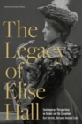 The Legacy of Elise Hall : Contemporary Perspectives on Gender and the Saxophone - Book