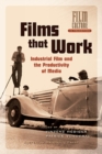 Films That Work Harder : The Circulation of Industrial Film - Book