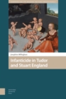 Infanticide in Tudor and Stuart England - Book
