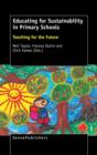 Educating for Sustainability in Primary Schools : Teaching for the Future - Book