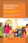 Self-Study and Diversity II : Inclusive Teacher Education for a Diverse World - Book