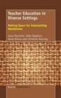 Teacher Education in Diverse Settings : Making Space for Intersecting Worldviews - Book