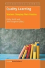 Quality Learning : Teachers Changing Their Practice - Book