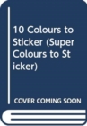 10 Colours to Sticker - Book