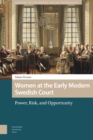 Women at the Early Modern Swedish Court : Power, Risk, and Opportunity - Book