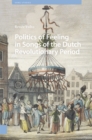 Politics of Feeling in Songs of the Dutch Revolutionary Period - Book
