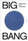 Big Bang : Imagining the Universe - Book