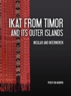 Ikat from Timor and its outer Islands : Insular and Interwoven - Book