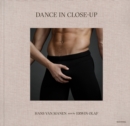 Dance in Close-Up : Hans van Manen seen by Erwin Olaf - Book
