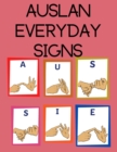 AUSLAN Everyday Signs.Educational Book, Suitable for Children, Teens and Adults. Contains essential daily signs. - Book