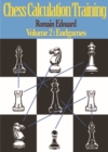 Chess Calculation Training Volume 2 : Endgames - Book