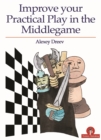 Improve Your Practical Play in the Middlegame - Book