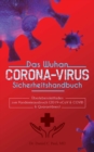 Das Wuhan-Corona-virus-Sicherheitshandbuch : Uberlebenshandbuch zum Pandemieausbruch (2019-nCoV & COVID & Quarantanen) - Book