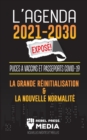 L'Agenda 2021-2030 Expose ! : Puces a Vaccins et Passeports COVID-19, la Grande Reinitialisation et la Nouvelle Normalite; Nouvelles Inedites et Reelles - Book