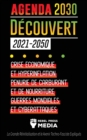 L'Agenda 2030 Decouvert (2021-2050) : Crise Economique et Hyperinflation, Penurie de Carburant et de Nourriture, Guerres Mondiales et Cyberattaques (La Grande Reinitialisation et le Avenir Techno-Fasc - Book