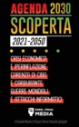 Agenda 2030 Scoperta (2021-2050) : Crisi Economica e Iperinflazione, Carenza di Cibo e Carburante, Guerre Mondiali e Attacchi Informatici (Il Grande Reset e il Futuro Tecno-Fascista Spiegati) - Book