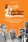 21 Herois Negros Inspiradores : A vida de Realizadores Importantes do seculo XX: Martin Luther King Jr, Malcolm X, Bob Marley e outros (Livro Biografico para jovens e adultos) - Book