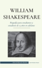 William Shakespeare - Biografia para estudiantes y estudiosos de 13 anos en adelante : (La verdadera historia de su vida como gran autor) - Book