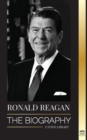 Ronald Reagan : The Biography - An American Life of Radio, the Cold War, and the Fall of the Soviet Empire - Book