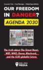 Our Future in Danger? Agenda 2030 : The truth about The Great Reset, WEF, WHO, Davos, Blackrock, and the G20 globalist future Economic Crisis - Food Shortages - Global Hyperinflation - Book