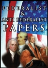 The Federalist & Anti Federalist Papers - Book